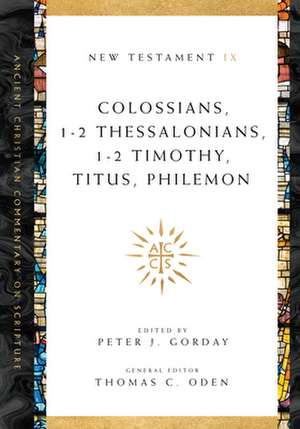 Colossians, 1–2 Thessalonians, 1–2 Timothy, Titus, Philemon de Peter J. Gorday