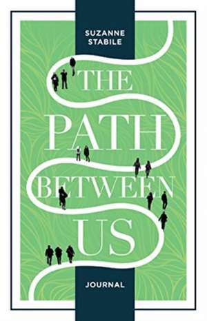 The Path Between Us Journal de Suzanne Stabile