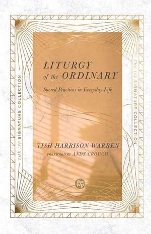 Liturgy of the Ordinary de Tish Harrison Warren