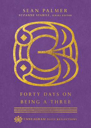 Forty Days on Being a Three de Sean Palmer