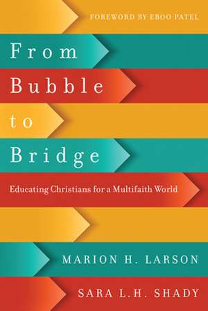 From Bubble to Bridge de Marion H. Larson