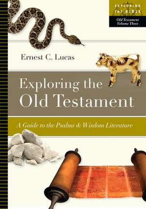 Exploring the Old Testament de Ernest C. Lucas