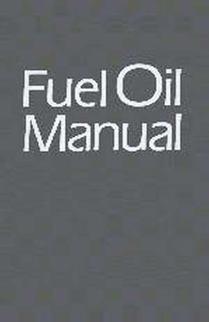 Fuel Oil Manual (Revised) de Paul F. Schmidt