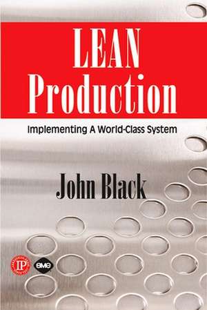 Lean Production: Implementing a World Class System de John Black