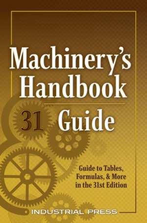 Machinery's Handbook Guide de John Milton Amiss