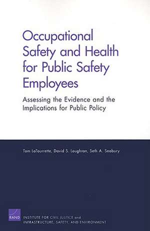 Occupational Safety and Health for Public Safety Employees de Tom LaTourrette