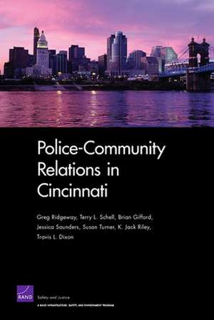 Police-Community Relations in Cincinnati de Greg Ridgeway