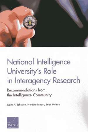 National Intelligence University S Role in Interagency Research de Judith A. Johnston