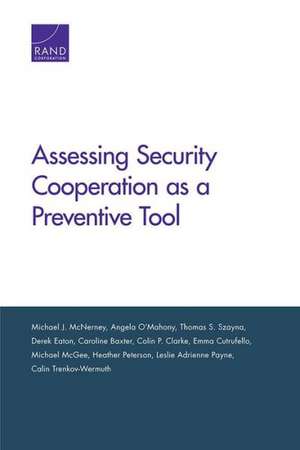 Assessing Security Cooperation as a Preventive Tool de Michael J. McNerney