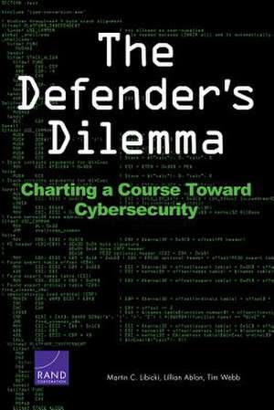 The Defender S Dilemma de Martin C. Libicki