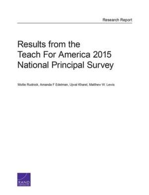 Results from the Teach for America 2015 National Principal Survey de Mollie Rudnick