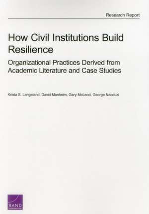 How Civil Institutions Build Resilience de Krista S. Langeland