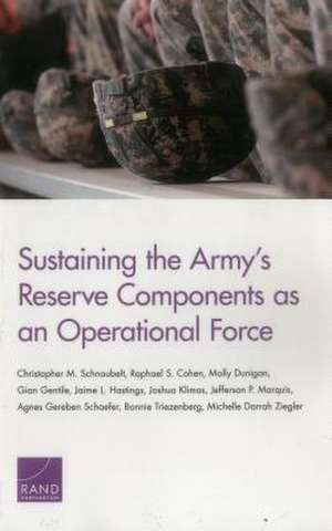 SUSTAINING THE ARMYS RESERVE CPB de Christopher M Schnaubelt