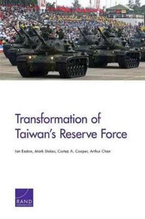 Transformation of Taiwan's Reserve Force de Ian Easton