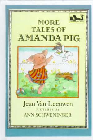 More Tales of Amanda Pig de Jean Van Leeuwen