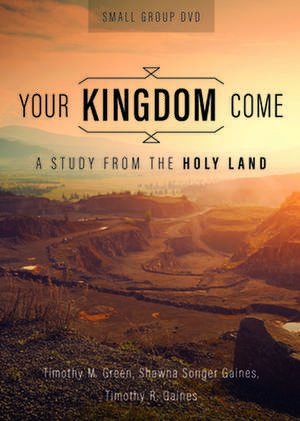 Your Kingdom Come, Small Group DVD: A Study from the Holy Land