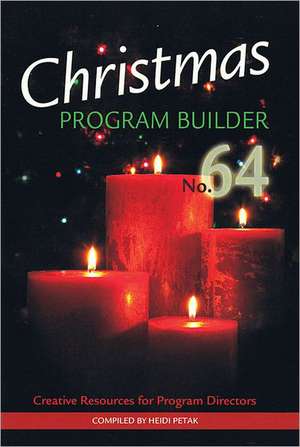 Christmas Program Builder No. 64 de Heidi Petak