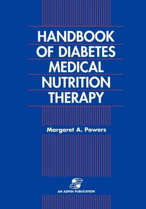 Handbook of Diabetes Medical Nutrition Therapy 2e de Margaret A. Powers