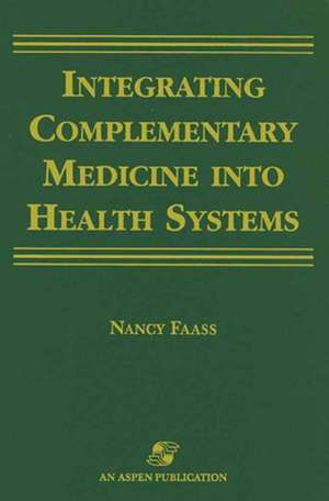 Integrating Complementary Medicine in Health System de Nancy Faass