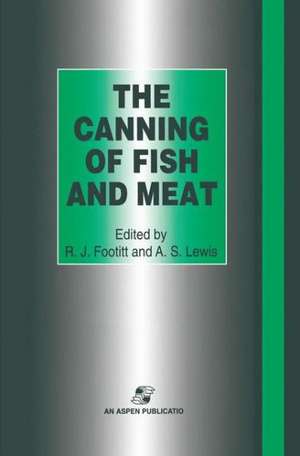 The Canning of Fish and Meat de R.J. Footitt