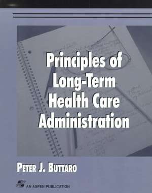 Principles of Long-Term Health Care Administration