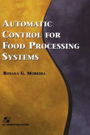 Automatic Control for Food Processing Systems de Rosana G. Moreira