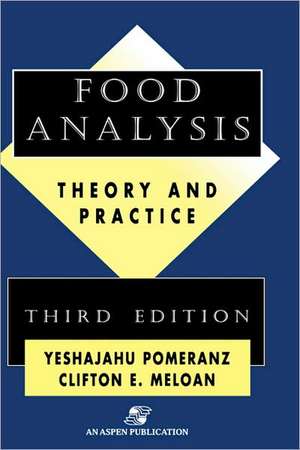 Food Analysis: Theory and Practice de Yeshajahu Pomeranz