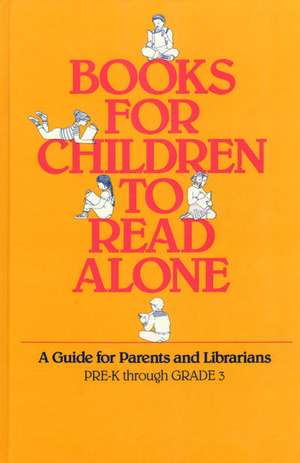 Books for Children to Read Alone: A Guide for Parents and Librarians de George Wilson