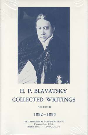 Collected Writings of H. P. Blavatsky, Vol. 4 de Helena Petrovna Blavatsky