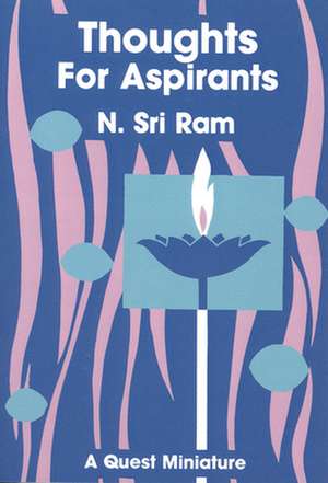 Thoughts for Aspirants de N Sri Ram