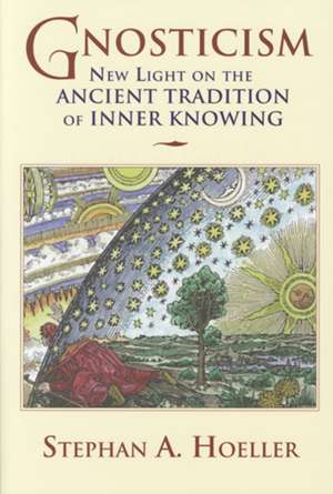 Gnosticism de Stephan A. Hoeller