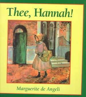 Thee, Hannah! de Marguerite de Angeli