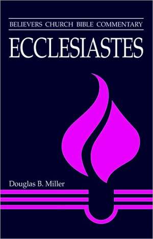 Ecclesiastes de Douglas B. Miller