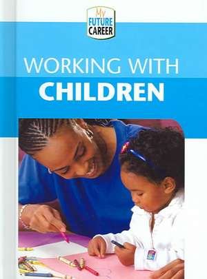 Working with Children de Margaret McAlpine