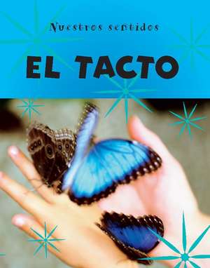 El Tacto = Touch de Kay Woodward