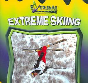 Extreme Skiing de John E. Schindler