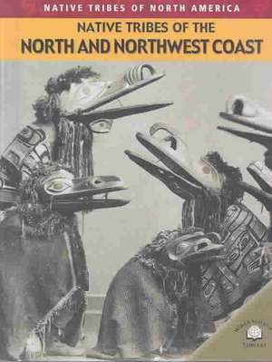 Native Tribes of the North and Northwest Coast de MICHAEL JOHNSON