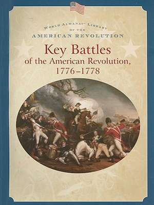 Key Battles of the American Revolution, 1776-1778 de Dale Anderson