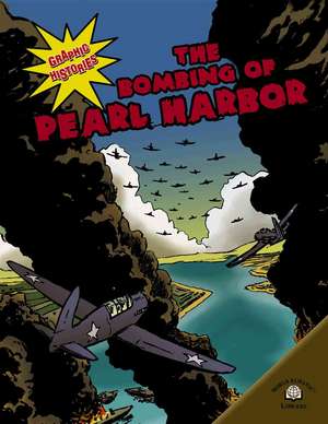 The Bombing of Pearl Harbor de Elizabeth Hudson Goff