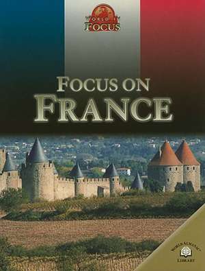 Focus on France de Celia Tidmarsh