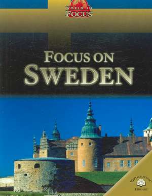 Focus on Sweden de Nicola Barber