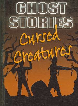 Cursed Creatures de Gareth Stevens Publishing