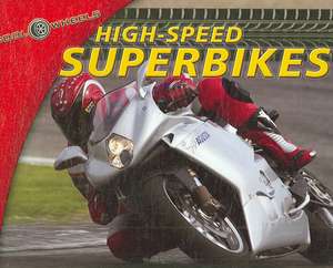 High-Speed Superbikes de Alan Dowds