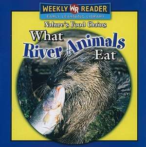 What River Animals Eat de Joanne Mattern