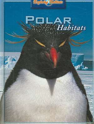 Polar Habitats de Barbara Taylor