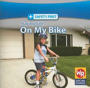 Staying Safe on My Bike de Joanne Mattern