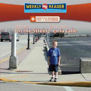 Staying Safe on the Street/La Seguridad En La Calle de Joanne Mattern