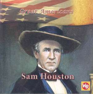 Sam Houston de Barbara Kiely Miller