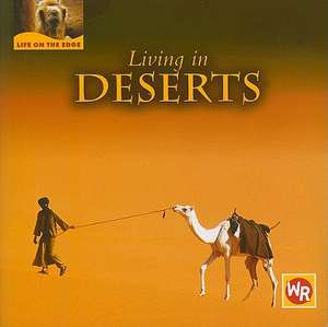 Living in Deserts de Tea Benduhn