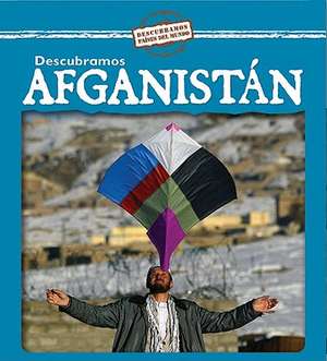 Descubramos Afganistan = Looking at Afghanistan de Kathleen Pohl